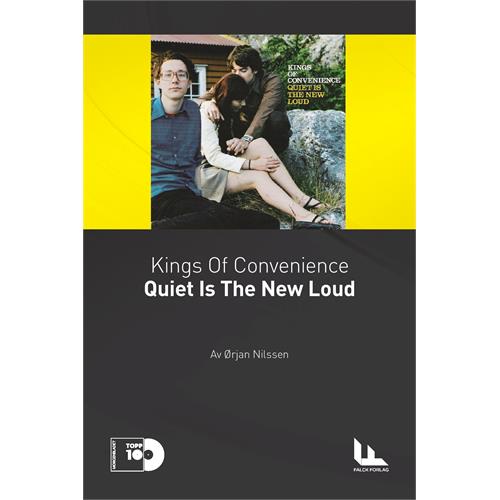 Kings of Convenience / Ørjan Nilsson Quiet is the New Loud (BOK)